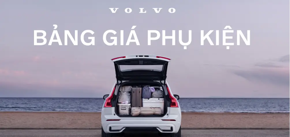 Bảng giá phụ kiện Volvo - Tự hào sở hữu phụ kiện chính hãng chất lượng cao